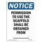 Signmission OSHA Notice, 5" Height, NOTICE Permission To Use The Scaffold Sign, 5" X 3.5", Portrait OS-NS-D-35-V-16333 - alternate 1